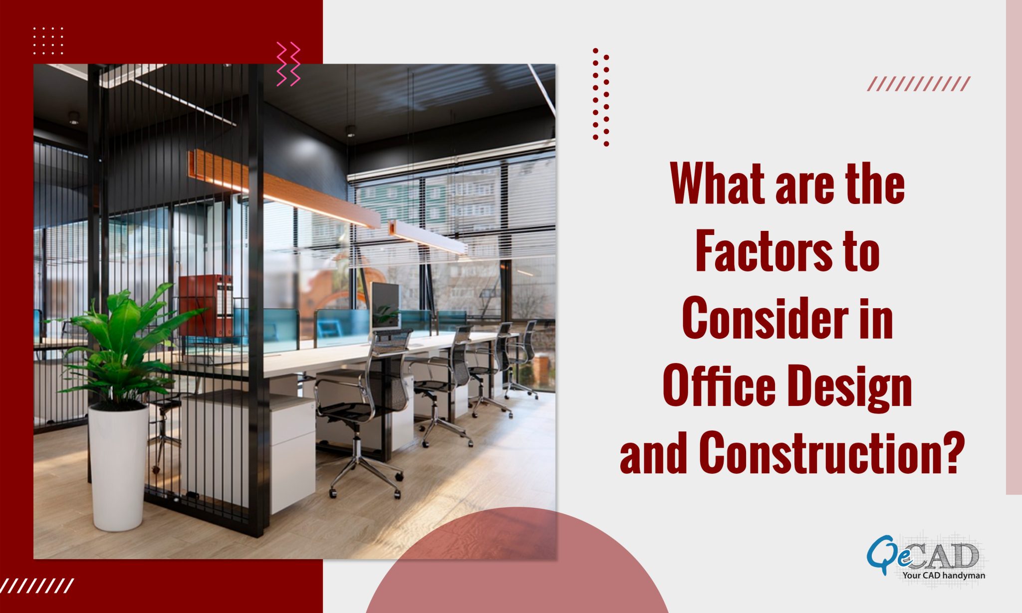 What Are The Factors To Consider In Office Design And Construction? - Qecad