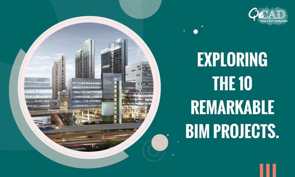 Exploring the 10 Remarkable BIM Projects