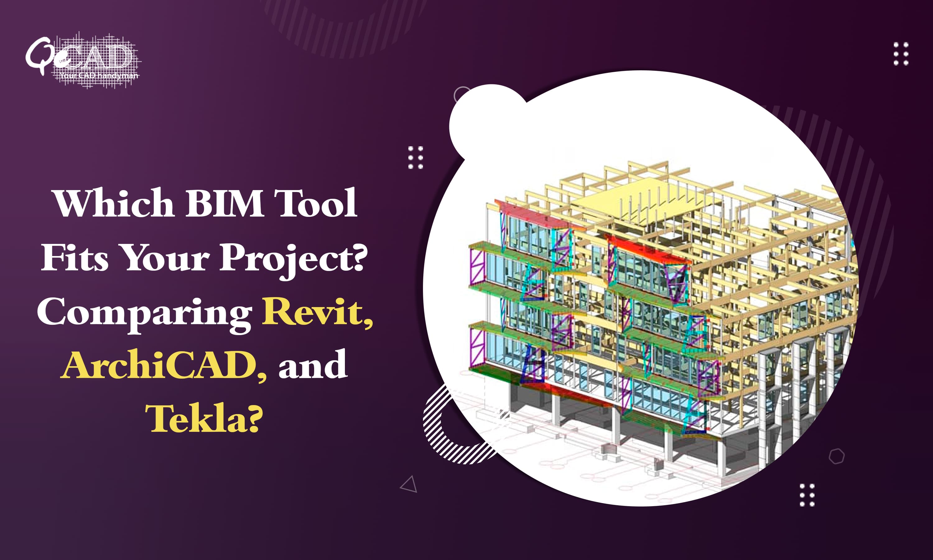 Which BIM Tool Fits Your Project? Comparing Revit, ArchiCAD, and Tekla?