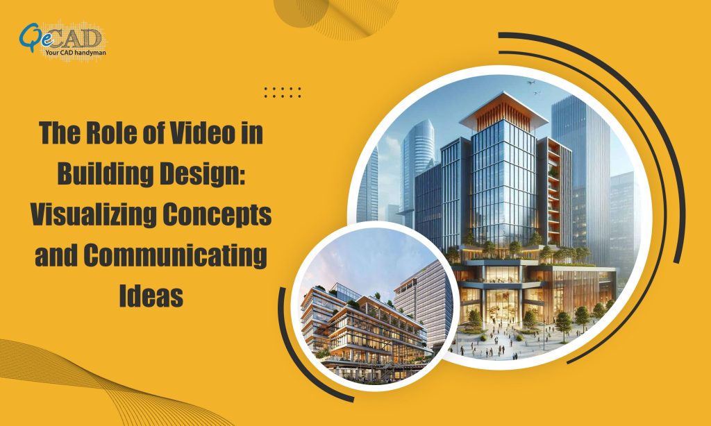 The Role of Video in Building Design