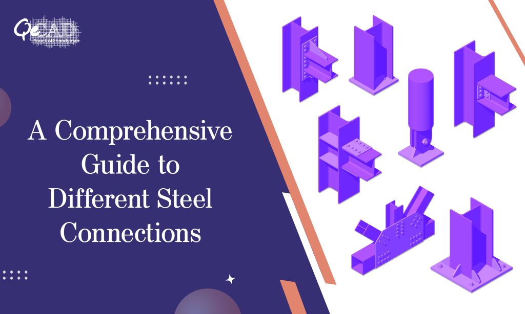 A Comprehensive Guide to Different Steel Connections