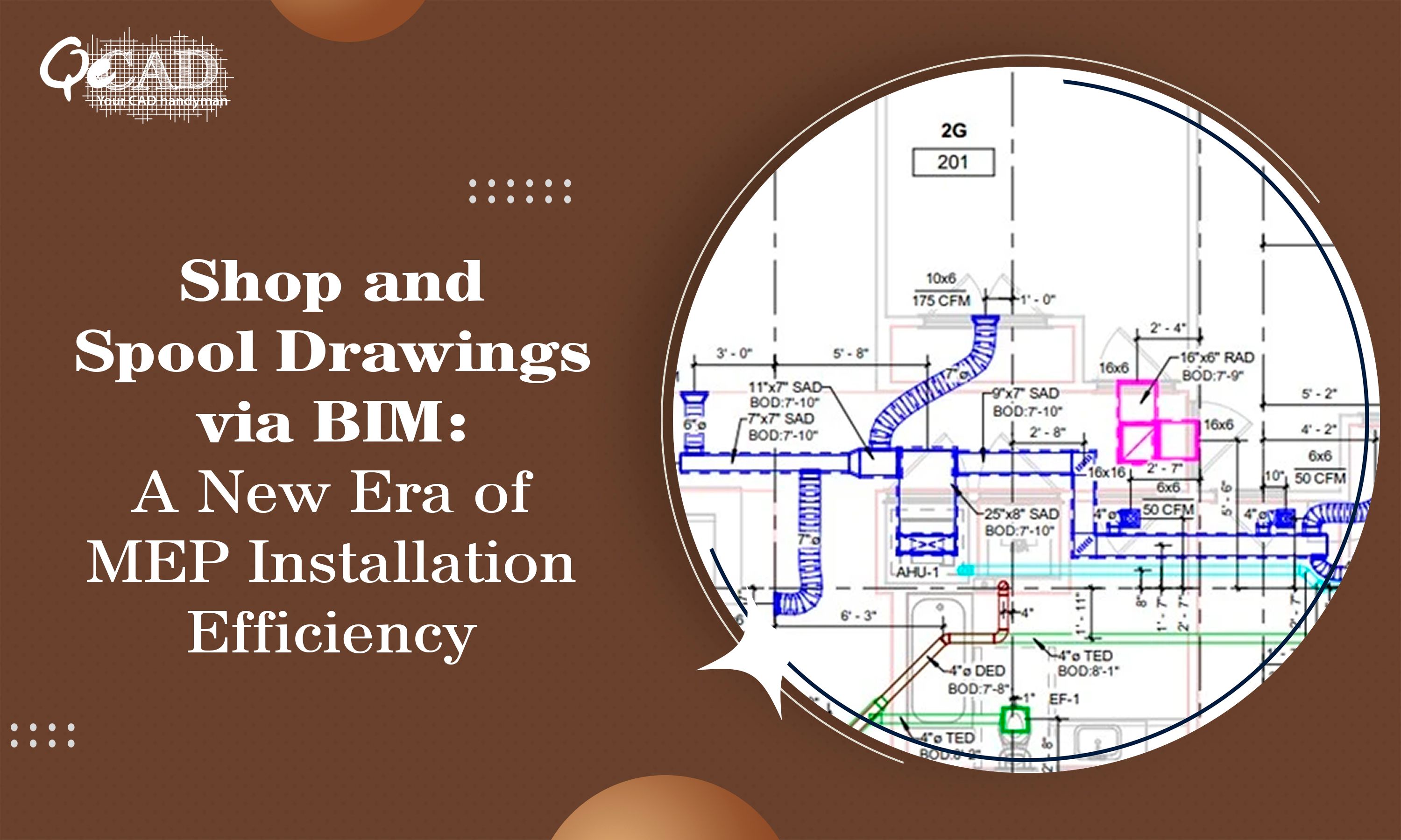 Shop and Spool Drawings via BIM: A New Era of MEP Installation Efficiency