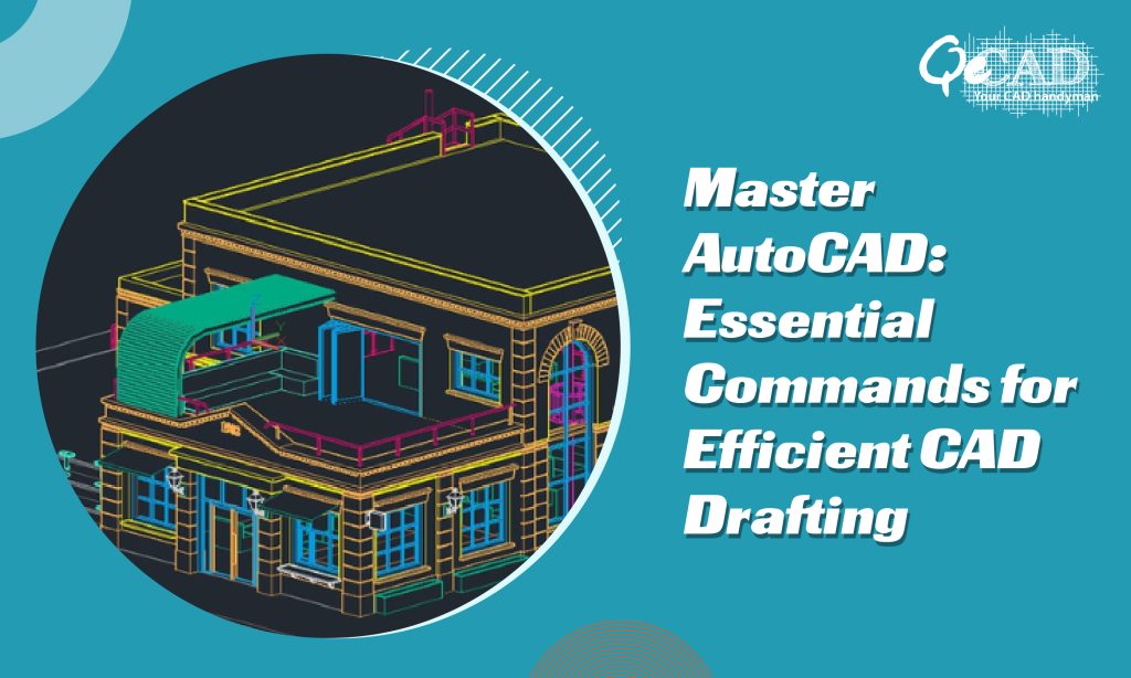 Master AutoCAD: Essential Commands for Efficient CAD Drafting